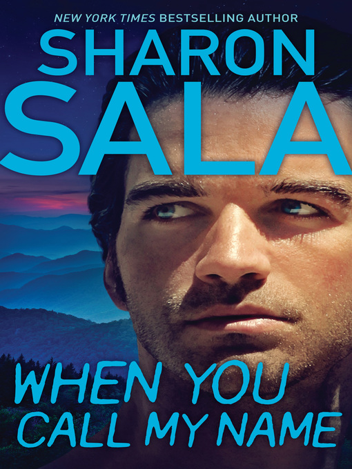Title details for When You Call My Name by Sharon Sala - Available